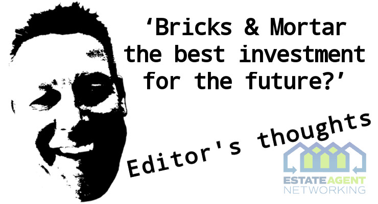 Bricks & Mortar the best investment for the future