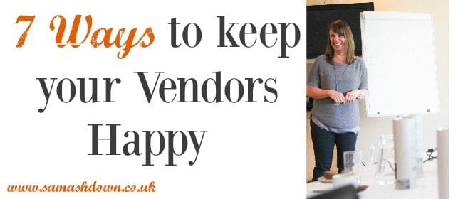 7 Ways to keep your Vendors Happy